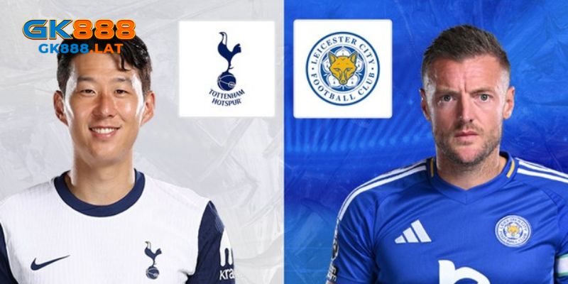 Tottenham đấu với Leicester